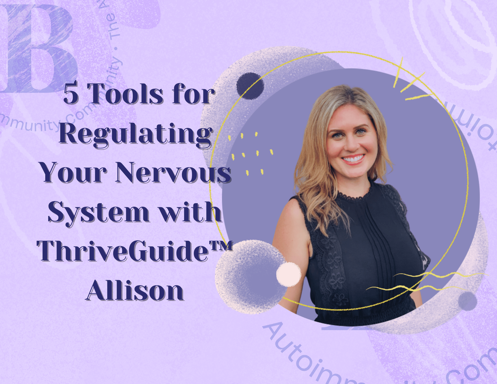5 Tools to Regulate Your Nervous System with ThriveGuide Allison