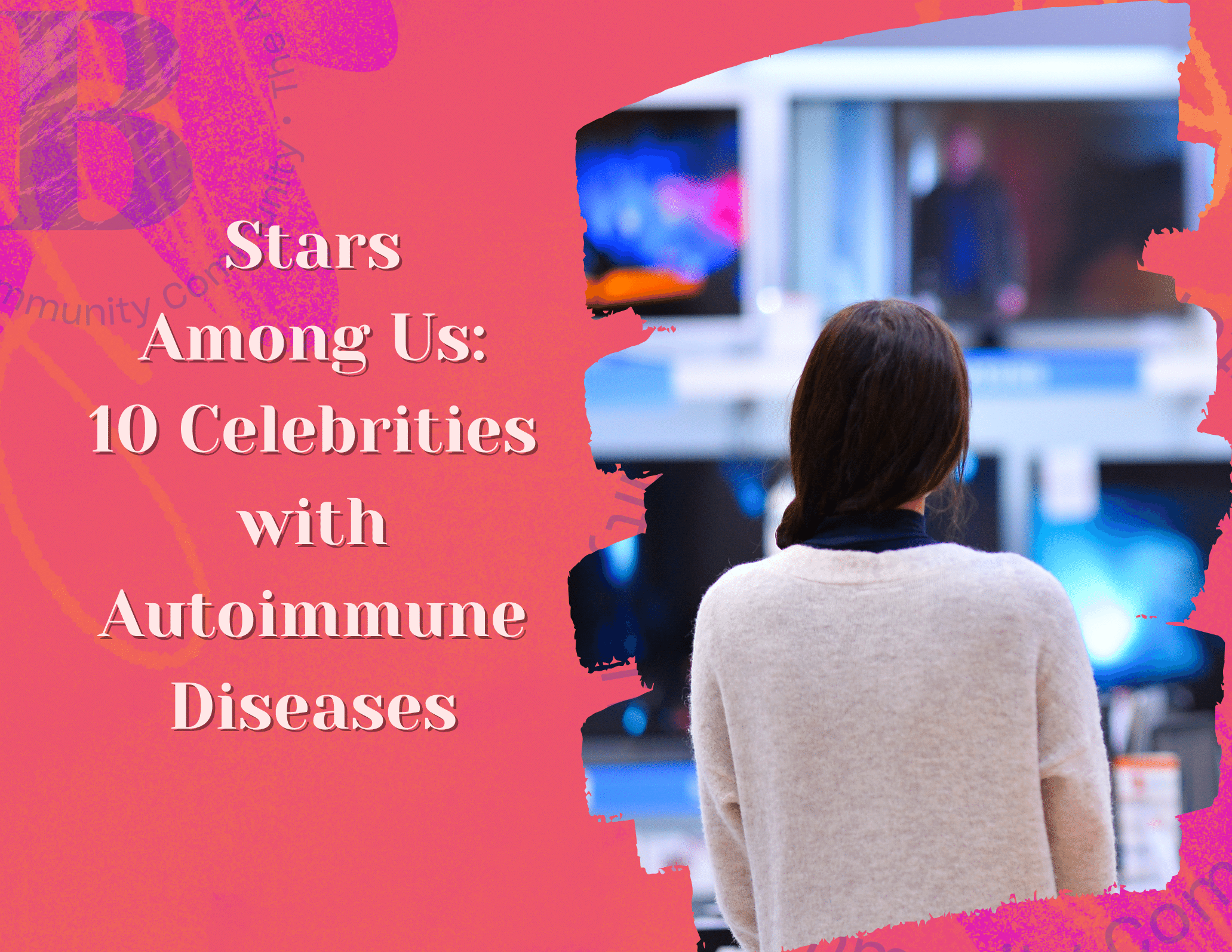 10 Celebrities with Autoimmune Diseases