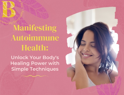 Manifesting Autoimmune Health: Unlock Your Body’s Healing Power with Simple Techniques