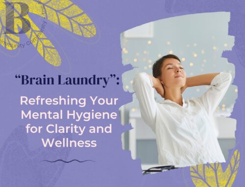 “Brain Laundry”: Refreshing Your Mental Hygiene for Clarity and Wellness