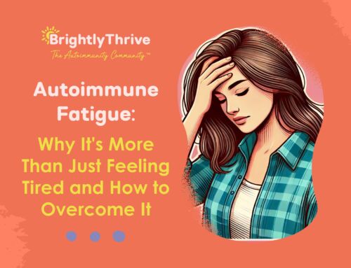 Autoimmune Fatigue: Why It’s More Than Just Feeling Tired and How to Overcome It