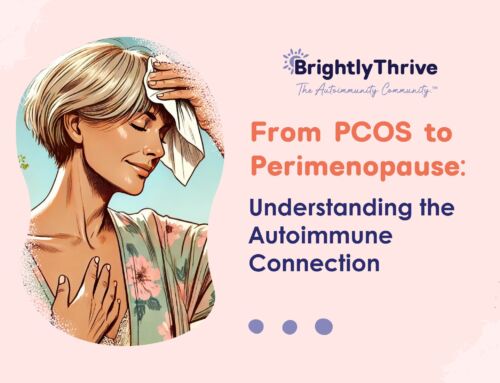 From PCOS to Perimenopause: Understanding the Autoimmune Connection