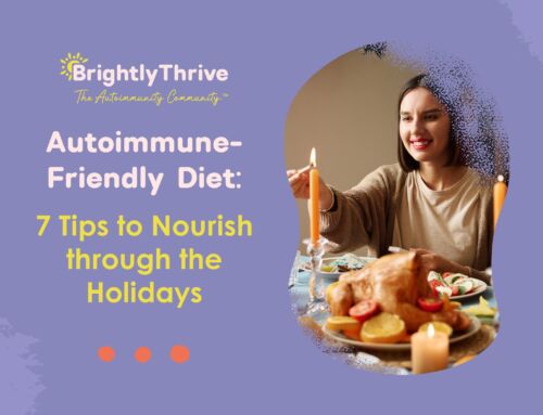 Autoimmune-Friendly Diet: 7 Tips to Nourish through the Holidays