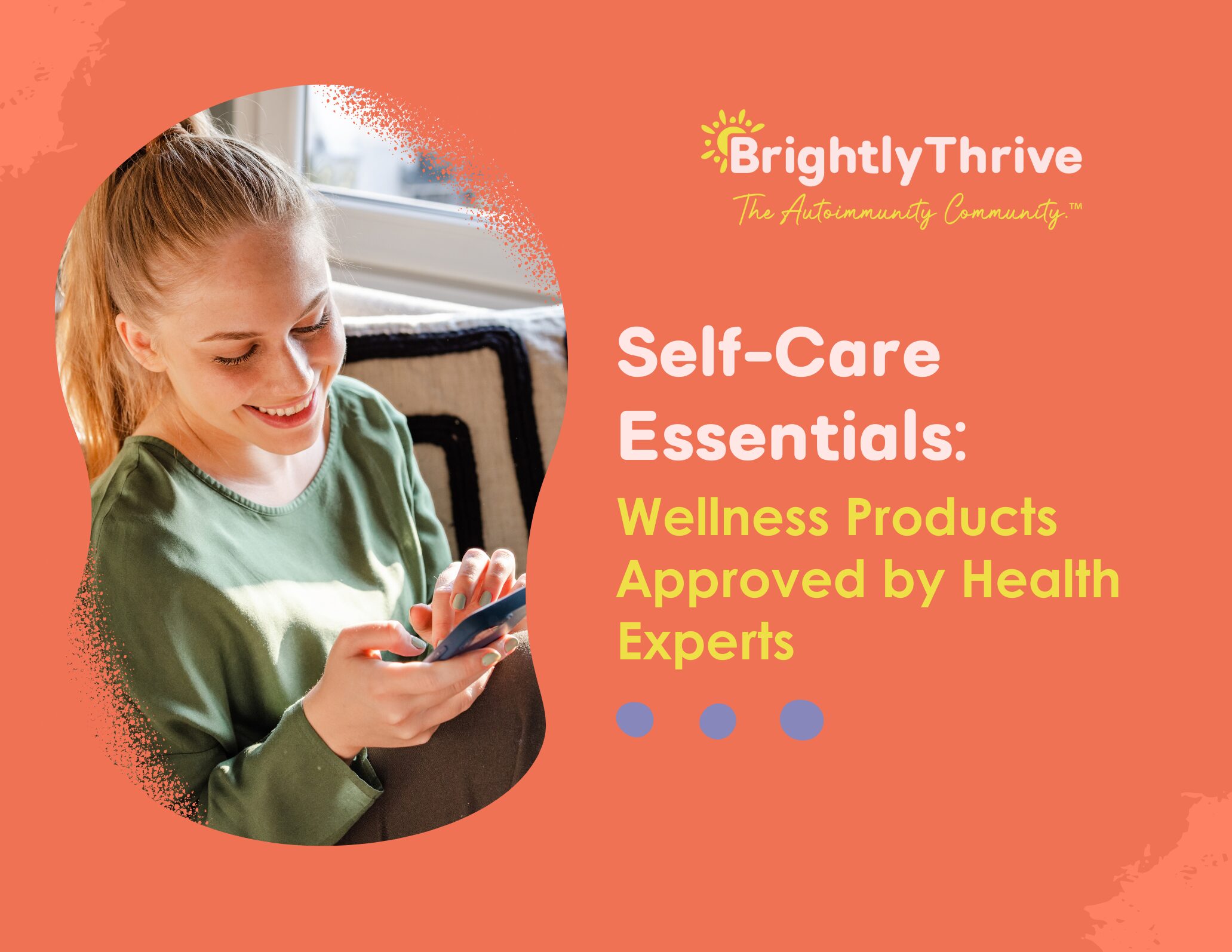 Self-Care Essentials: Wellness Products Approved by Health Experts